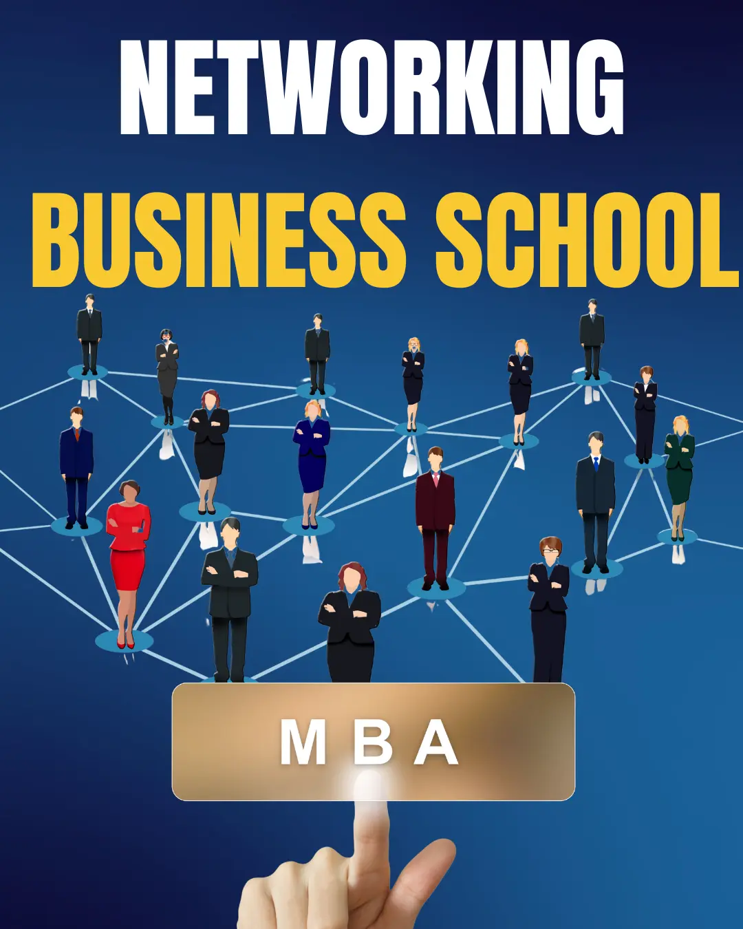 Come sfruttare Networking Business School prima del MBA